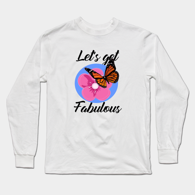 classy and fabulous t shirt